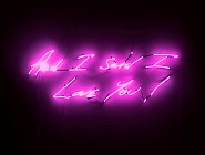 Tracey Emin - And I Said I Love You! (Installations) h: 22.4 x w: 63 in / h: 56.9 x w: 160 cm