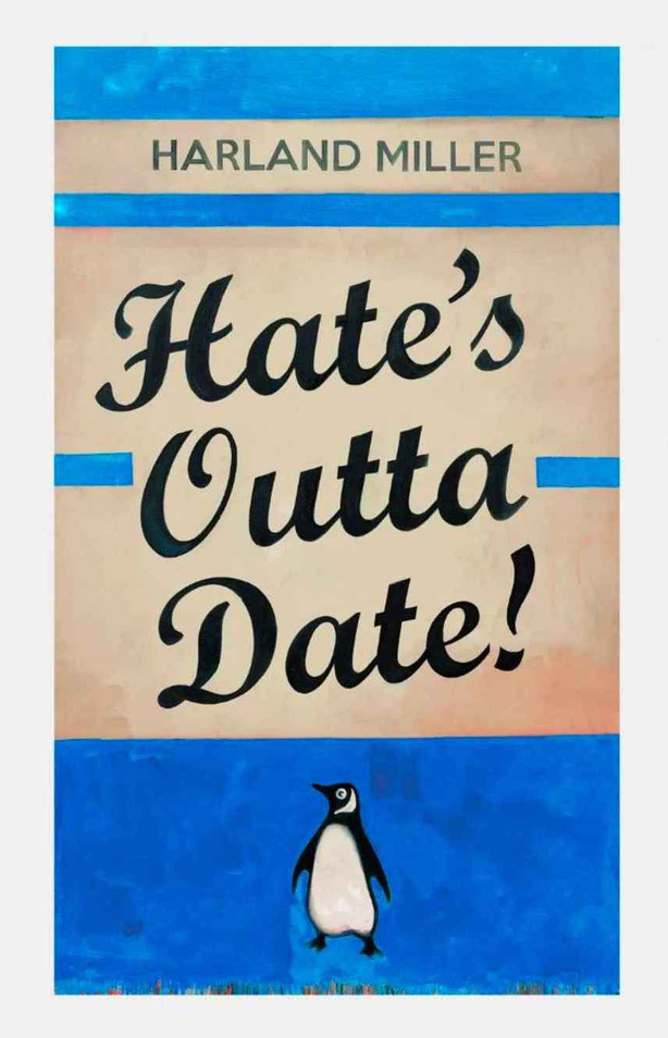 Hate's Outta Date!