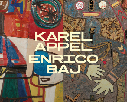 Karel Appel - Enrico Baj