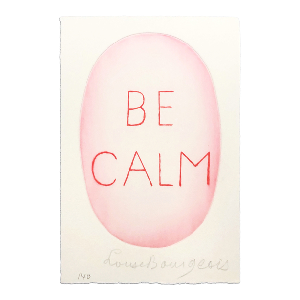 Be Calm (from Recueil des Secrets de Louise Bourgeois)