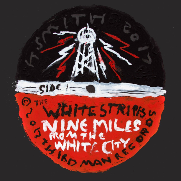 Off the Record / The White Stripes / Nine Miles From The White City