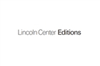 Lincoln Center Editions